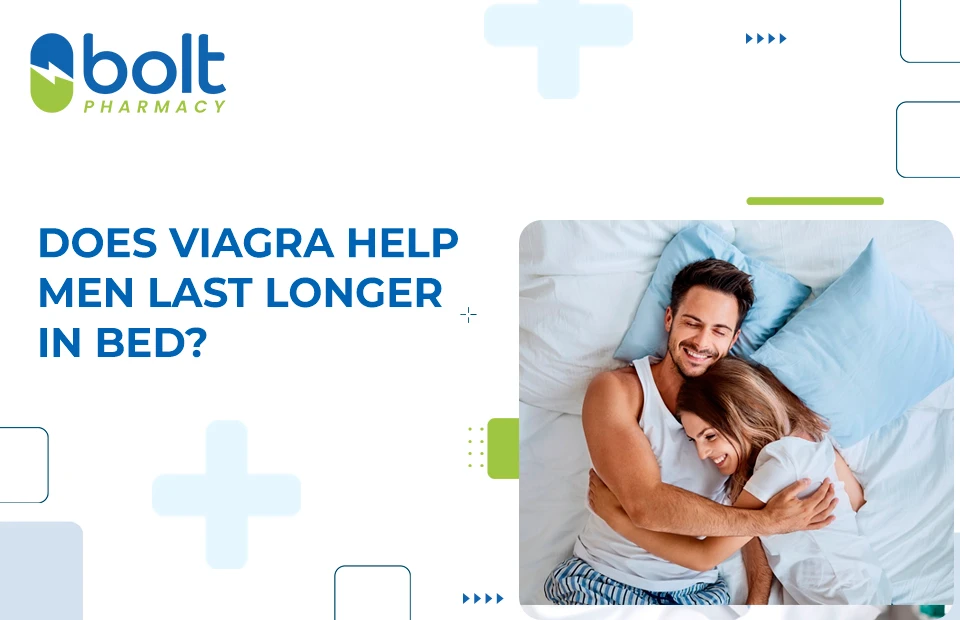 Does Viagra help men last longer in bed